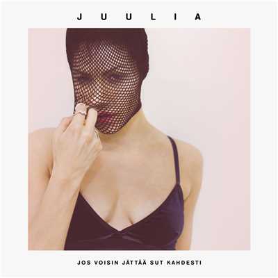 シングル/Jos Voisin Jattaa Sut Kahdesti/Juulia