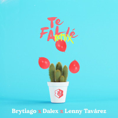 Te Falle (Remix)/Brytiago／Dalex／Lenny Tavarez
