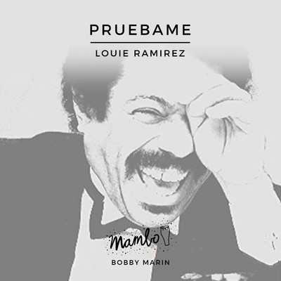 Pruebame/Louie Rameriz