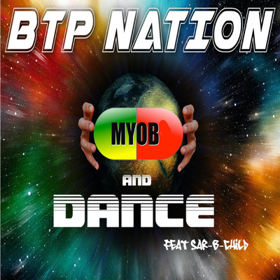 M.Y.O.B. and Dance (feat. Sar-B-Child)/BTP NATION