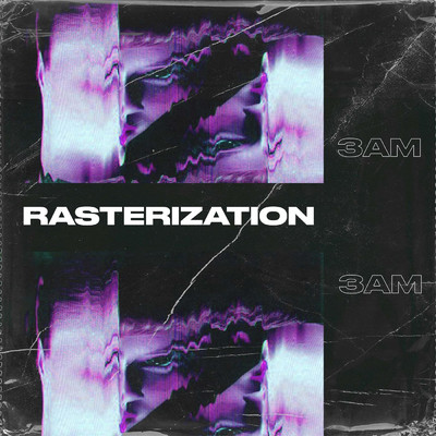 アルバム/Rasterization/3am