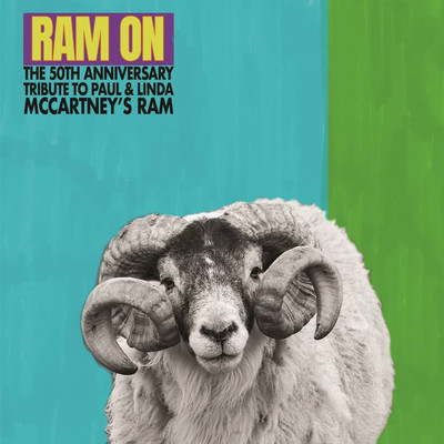 RAM ON: The 50th Anniversary Tribute to Paul and Linda McCartney's RAM/Fernando Perdomo／Denny Seiwell