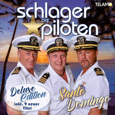 アルバム/Santo Domingo (Deluxe Edition)/Die Schlagerpiloten