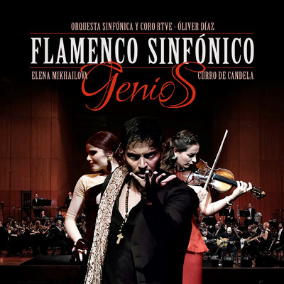 Genios. Flamenco Sinfonico/Orquesta Sinfonica y Coro Radio Television Espanola