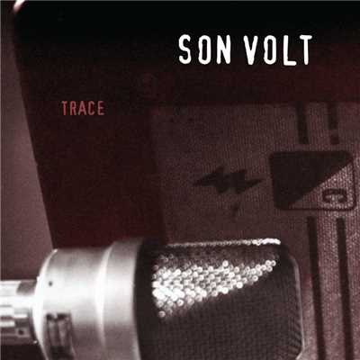 アルバム/Trace (Remastered)/Son Volt