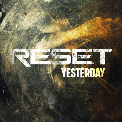 Yesterday/Reset