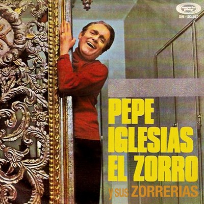 El Zorro y sus zorrerias/Pepe Iglesias ”El Zorro”