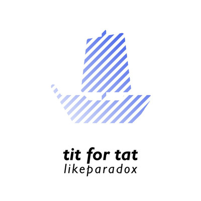 tit for tat/likeparadox