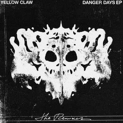 アルバム/Danger Days EP (The Remixes)/Yellow Claw
