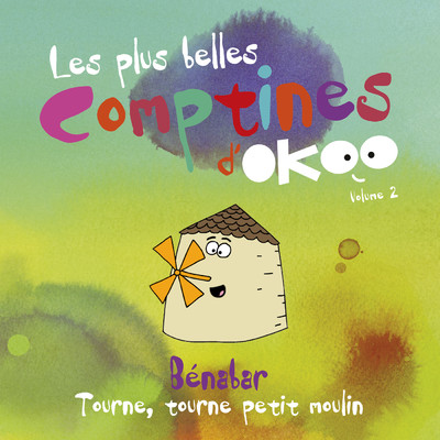 Tourne, tourne petit moulin (Les plus belles comptines d'Okoo (Volume 2))/Les plus belles comptines d'Okoo