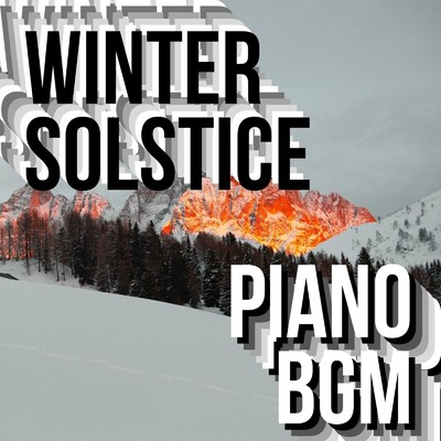 Winter Solstice: Piano BGM/Teres