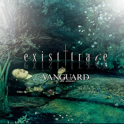 VANGUARD -of the muses-/exist†trace