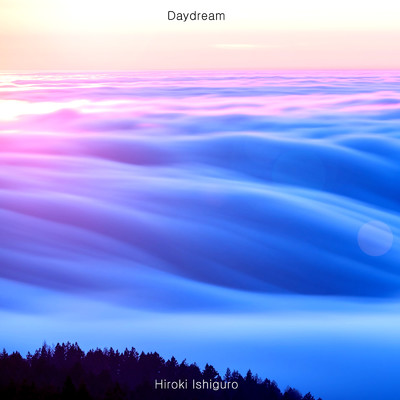 アルバム/Daydream (2023 Remastered)/石黒浩己