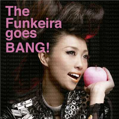 アルバム/The Funkeira goes BANG！/Tigarah