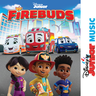 Firebuds Let's Roll (Firebuds Theme) (From ”Disney Junior Music: Firebuds”)/Firebuds - Cast／Disney Junior