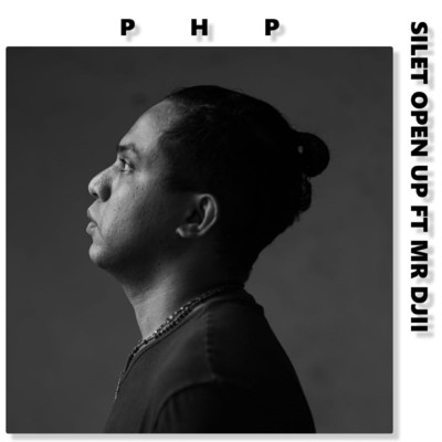 シングル/PHP (featuring MR DJII)/Silet Open Up