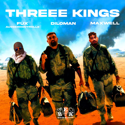 シングル/THREEE KINGS (Explicit)/DILOMAN／マックスウェル／Fux Ausserkontrolle