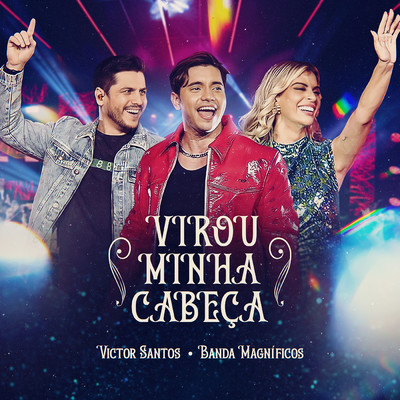 シングル/Virou Minha Cabeca (Ao Vivo)/Victor Santos／Banda Magnificos