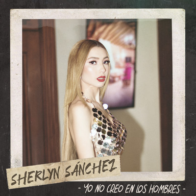 シングル/Yo No Creo En Los Hombres/Sherlyn Sanchez