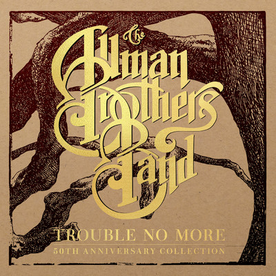 アルバム/Loan Me A Dime (Live At World Music Theatre)／Trouble No More (Demo)/The Allman Brothers Band