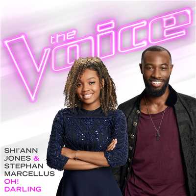 Oh！ Darling (The Voice Performance)/Shi'Ann Jones／Stephan Marcellus