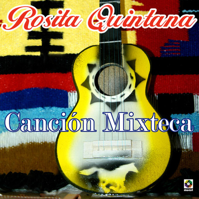 アルバム/Cancion Mixteca/ロシータ・キンターナ