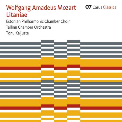 Mozart: Litaniae K. 109, K. 125 & K. 243 (Carus Classics)/タリン室内管弦楽団／エストニア・フィルハーモニー室内合唱団／トヌ・カリユステ