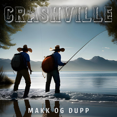 Makk og Dupp/Crashville