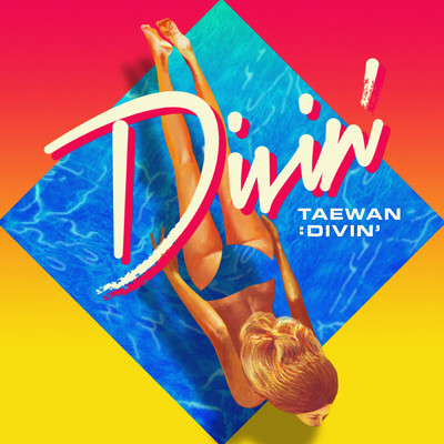 Divin' (Clean)/Taewan