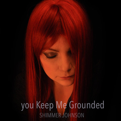 You Keep Me Grounded/Shimmer Johnson