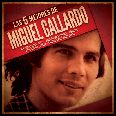 アルバム/Las 5 mejores/Miguel Gallardo