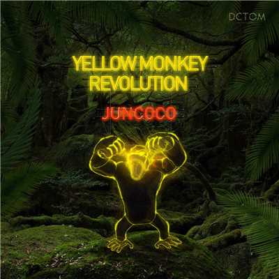 シングル/Yellow Monkey Revolution/Juncoco