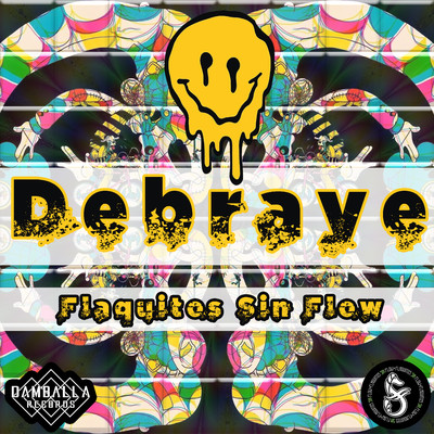 シングル/Debraye/Flaquitos Sin Flow