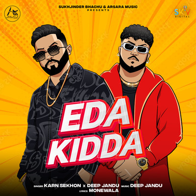 Eda Kidda/Karn Sekhon & Deep Jandu