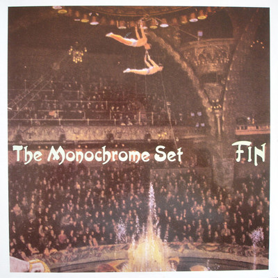 アルバム/Fin/The Monochrome Set