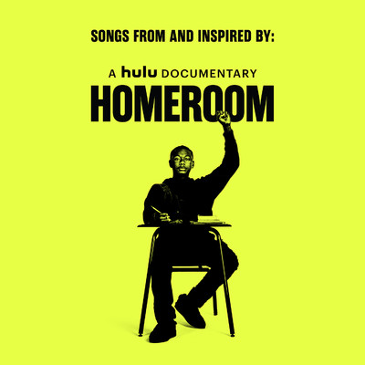 アルバム/Songs from and Inspired by: a Hulu Documentary Homeroom/Various Artists