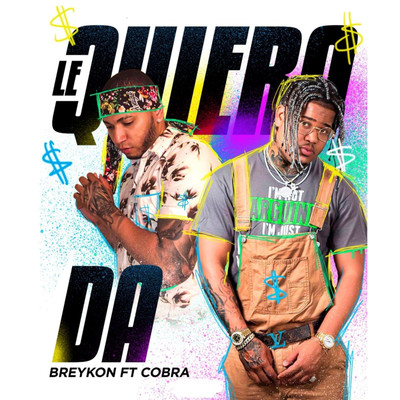 Le Quiero Da (feat. Cobra)/Breykon