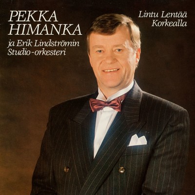 シングル/Lintu lentaa korkealla/Pekka Himanka