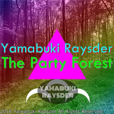 Yamabuki Raysder - The Party Forest (Single)/Yamabuki Raysder