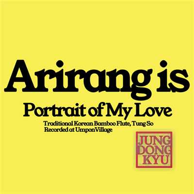 シングル/Arirang is Portrait of My Love/Jung Dong Kyu