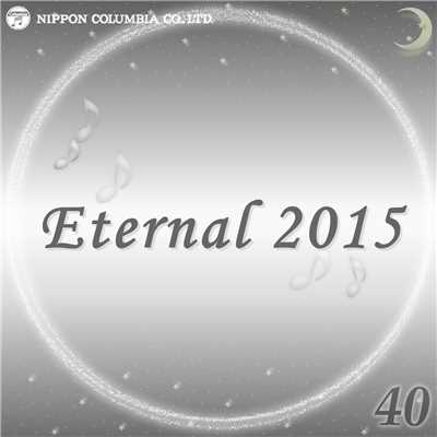 Eternal 2015 40/オルゴール