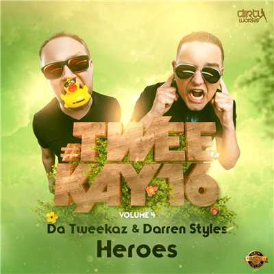 Heroes/Da Tweekaz & Darren Styles
