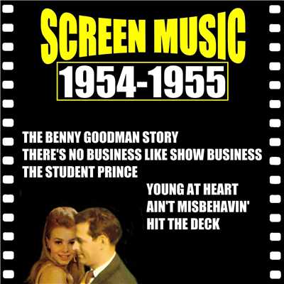 映画音楽大全集 1954-1955 ベニイ・グッドマン物語／ショウほど素敵な商売はない/ブラノン・ウインド・アンサンブル、ジザイ・ミュージック・プレイヤーズ、ブラノン・ストリングス・オーケストラ