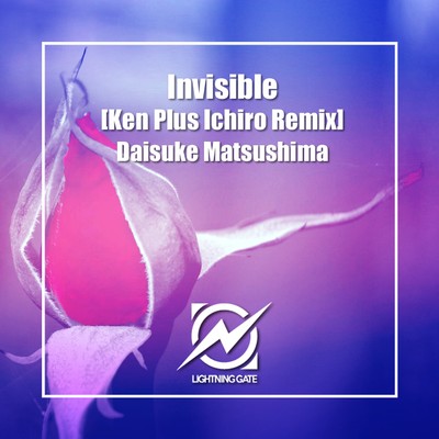 Invisible (Ken Plus Ichiro Remix)/Daisuke Matsushima