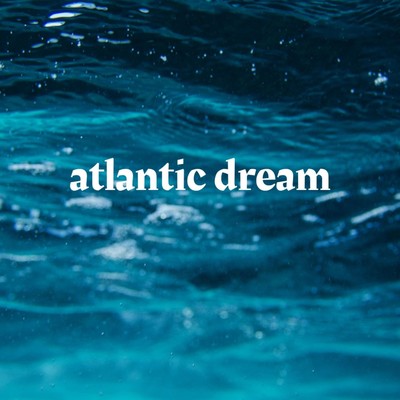atlantic dream/COJ STUDIO