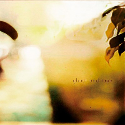 ghost and tape & Akira Kosemura