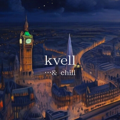 シングル/kvell/…and chill