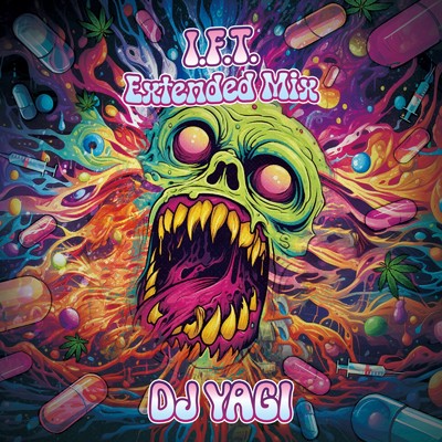 シングル/I.F.T. (Extended Mix)/DJ YAGI