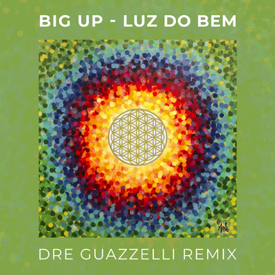 Big Up／Dre Guazzelli