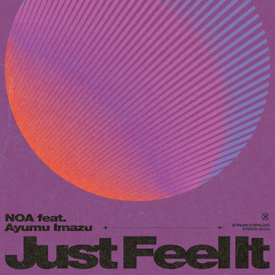 Just Feel It (featuring Ayumu Imazu)/NOA